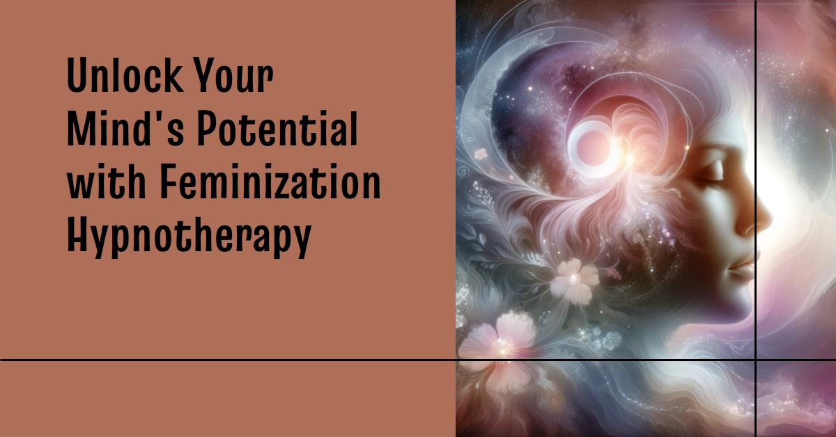 Guide to Feminization Hypnotherapy