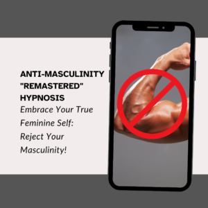 Anti-Masculinity Remastered